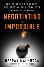 Cover of one othe best negotiation books Negotiating the Impossible by Deepak Malhotra